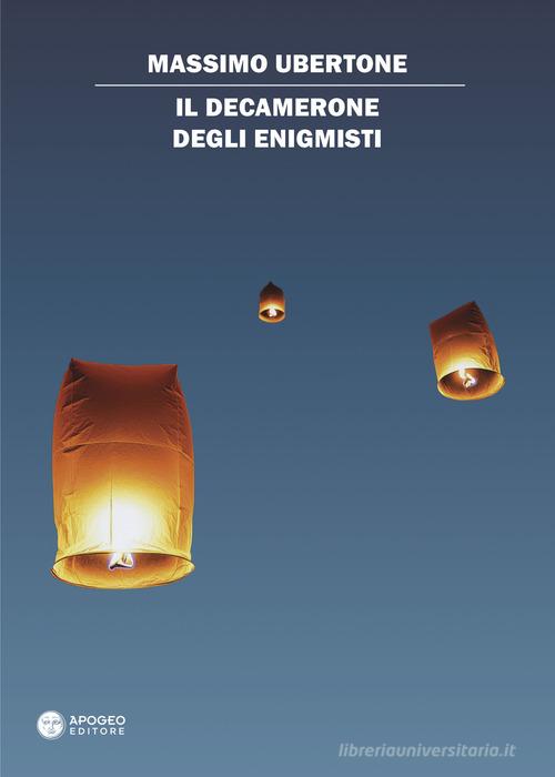 Libro Il Decamerone degli enigmisti di Massimo Ubertone La grande fuga delle trote inglesi di Apogeo Editore