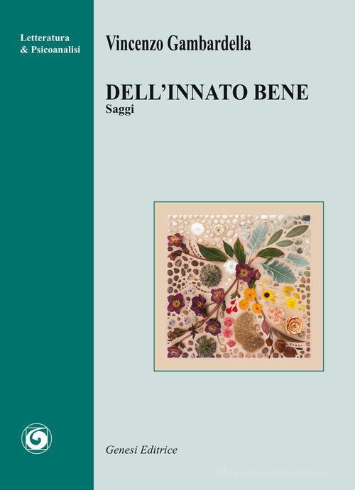 Dell'innato bene. Saggi di Vincenzo Gambardella edito da Genesi Editrice