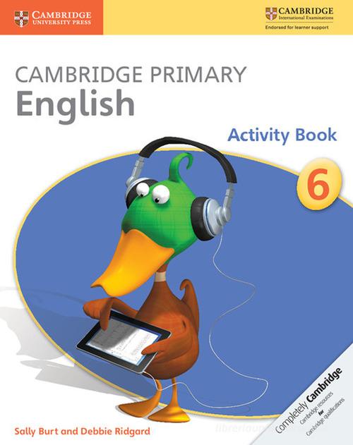 Cambridge Primary English. Activity Book Stage 6 edito da Cambridge