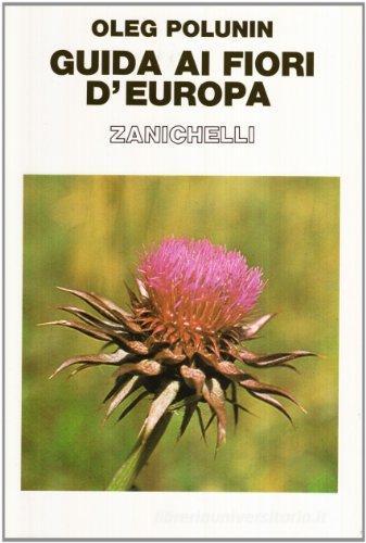 Guida ai fiori d'Europa di Oleg Polunin edito da Zanichelli