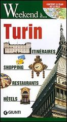Turin. Itinéraires, shopping, restaurants, hotel edito da Giunti Editore