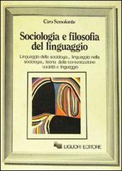 Sociologia e filosofia del linguaggio di Ciro Senofonte edito da Liguori