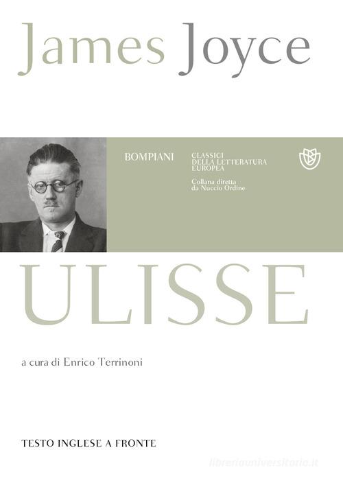 Libro Ulisse. Testo inglese a fronte di James Joyce Classici della letteratura europea di Bompiani