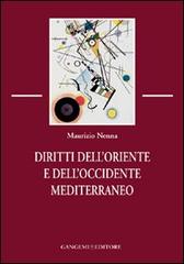 Diritti dell'Oriente e dell'Occidente mediterraneo di Maurizio Nenna edito da Gangemi Editore