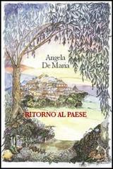 Ritorno al paese di Angela De Maria edito da L'Autore Libri Firenze