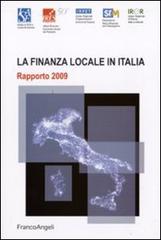La finanza locale in Italia. Rapporto 2009 edito da Franco Angeli