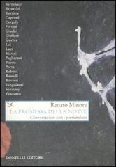 La promessa della notte. Conversazioni con i poeti italiani di Renato Minore edito da Donzelli