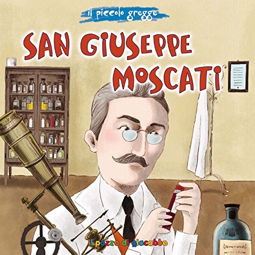 San Giuseppe Moscati di Elena Pascoletti, Sara Benecino edito da Il Pozzo di Giacobbe