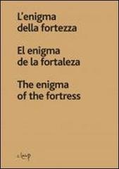 L' enigma della fortezza. Ediz. italiana, spagnola e inglese di Caterina Benvegnù, Ana Maria Bresciani edito da CLEUP
