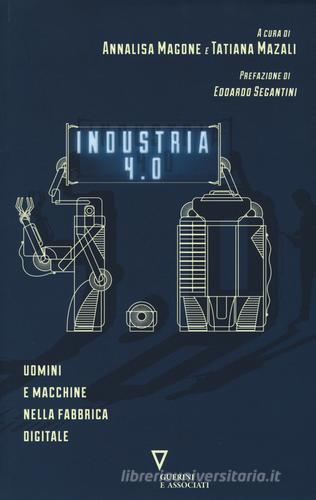 Industria 4.0. Uomini e macchine nella fabbrica digitale edito da Guerini e Associati