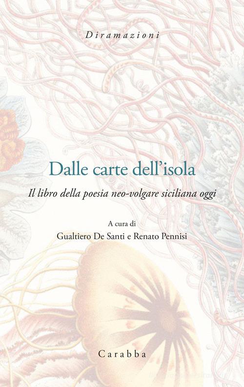 Dalle carte dell'Isola. Il libro della poesia neo-volgar siciliana oggi edito da Carabba