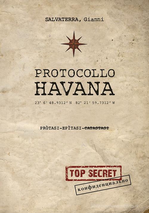 Protocollo Havana di Gianni Salvaterra edito da Edizioni Artestampa