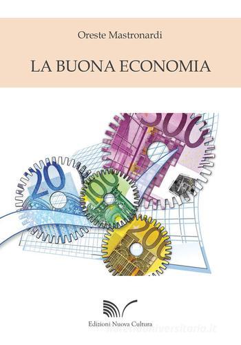 La buona economia di Oreste Mastronardi edito da Nuova Cultura