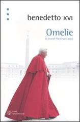 Omelie di Jospeh Ratzinger, papa di Benedetto XVI (Joseph Ratzinger) edito da Libri Scheiwiller