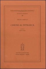 Chiose al Petrarca di Giulio Camillo Delminio edito da Antenore