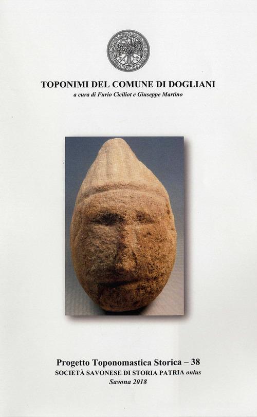 Toponimi del Comune di Dogliani di Furio Ciciliot, Giuseppe Martino edito da Società Savonese Storia Patria