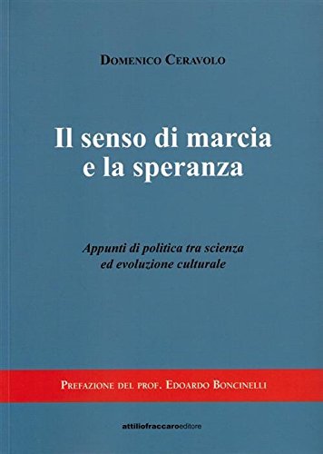 Il senso di marcia e la speranza di Domenico Ceravolo edito da Attiliofraccaroeditore