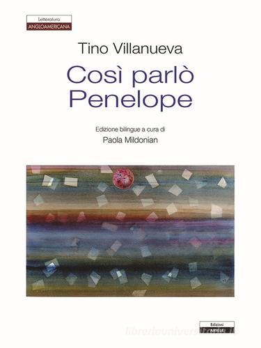 Così parlò Penelope. Testo inglese a fronte di Tino Villanueva edito da Ariele