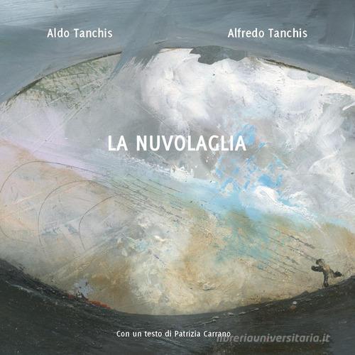 Libro La nuvolaglia di Aldo Tanchis, Alfredo Tanchis di Youcanprint