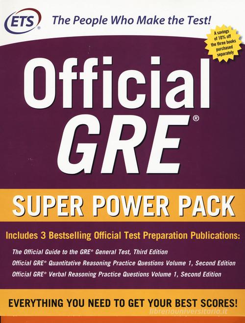 Official GRE super power pack: The official guide to GRE. General test-Official GRE quantitative reasoning. Practice questions-Official GRE verbal reasoning. Practic edito da McGraw-Hill Education