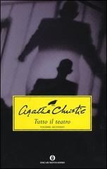 Tutto il teatro: Testimone d'accusa-Il rifugio-Nel regno di Amenothep vol.2 di Agatha Christie edito da Mondadori