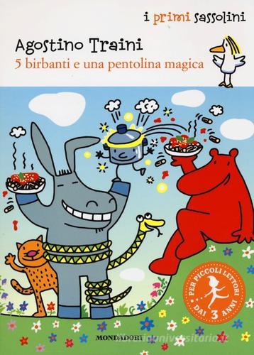 5 birbanti e una pentolina magica di Agostino Traini edito da Mondadori