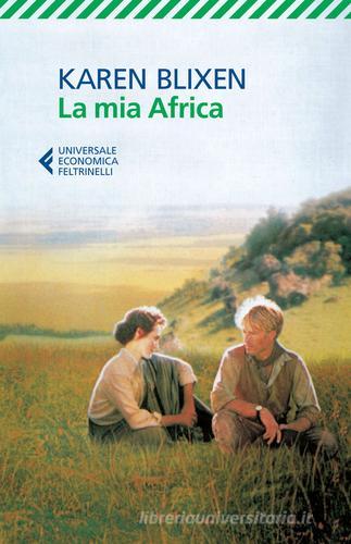 La mia Africa di Karen Blixen edito da Feltrinelli