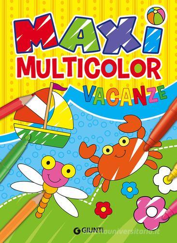 Maxi multicolor vacanze. Ediz. a colori di Vinicio Salvini edito da Giunti Editore