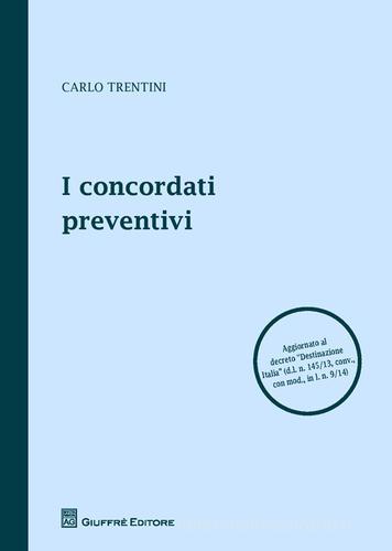 I concordati preventivi di Carlo Trentini edito da Giuffrè