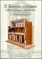 Il tempio cristiano. Aspetti teologici. Stili artistici edito da Libreria Editrice Vaticana