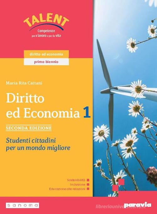 Diritto. Studenti cittadini per un mondo migliore. Con Quaderno delle competenze. Per le Scuole superiori. Con e-book. Con espansione online vol. 1 di Maria Rita Cattani edito da Paravia