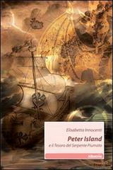 Peter Island e il tesoro del serpente piumato di Elisabetta Innocenti edito da Gruppo Albatros Il Filo
