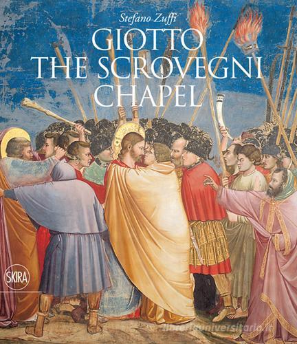 Giotto. The Scrovegni chapel edito da Skira