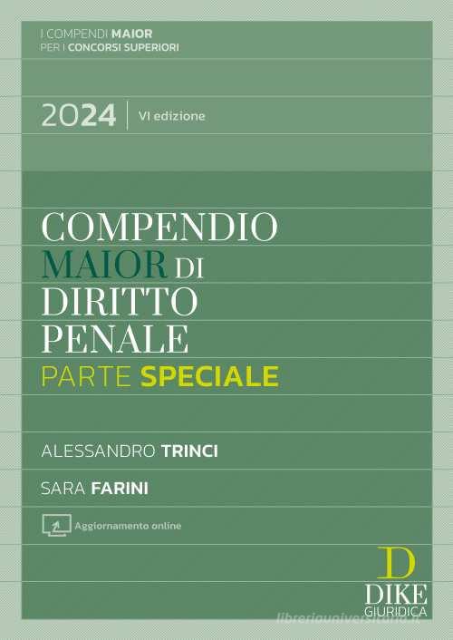 Compendio di diritto penale. Parte generale e parte speciale di Alessandro Trinci, Sara Farini edito da Dike Giuridica
