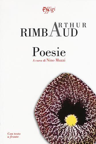Poesie. Testo francese a fronte di Arthur Rimbaud edito da C&P Adver Effigi