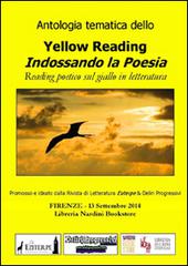 Antologia tematica dello yellow reading. Indossando la poesia edito da Photocity.it