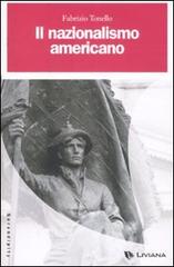 Il nazionalismo americano di Fabrizio Tonello edito da Liviana