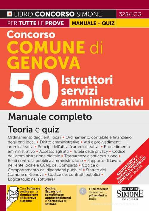 Concorso Comune di Genova. 50 Istruttori servizi amministrativi. Manuale  completo. Teoria e quiz. Con espansioni online. Con software di simulazione  con Spedizione Gratuita - 9788891436399 in Pubblica amministrazione e  settore pubblico