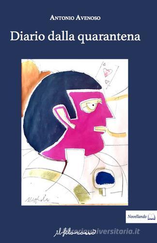 Libro Diario dalla quarantena di Antonio Avenoso di ilfilorosso
