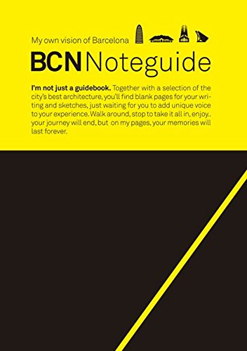 BCN noteguide. My own vision of Barcellona di Angels Soler edito da Actar