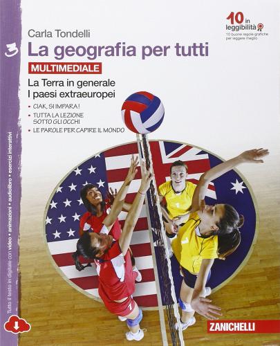 La geografia per tutti.  Per la Scuola media. Con e-book. Con espansione online vol.3 di Carla Tondelli edito da Zanichelli