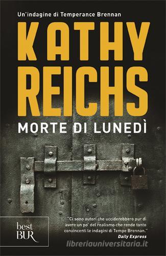 Morte di lunedì di Kathy Reichs edito da Rizzoli