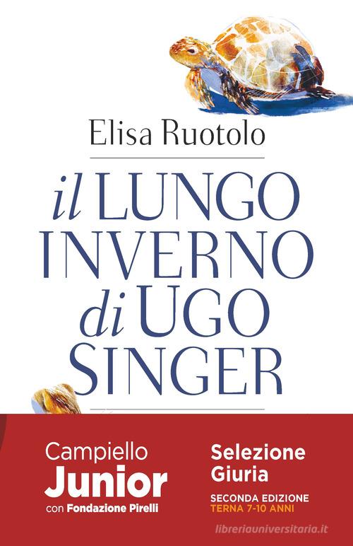 Libro Il lungo inverno di Ugo Singer di Elisa Ruotolo Narratori italiani di Bompiani