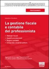 La gestione fiscale e contabile del professionista di Salvatore Giordano edito da Maggioli Editore
