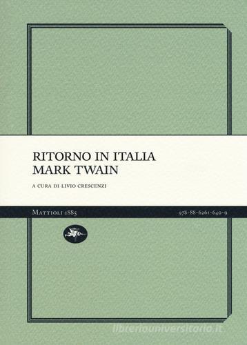 Ritorno in Italia di Mark Twain edito da Mattioli 1885