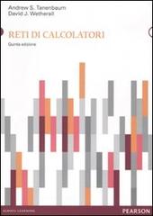 Reti di calcolatori di Andrew S. Tanenbaum, David J. Wetherall edito da Pearson
