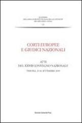 Corti europee e giudici nazionali. Atti del 27° Convegno nazionale (Verona, 25-26 settembre 2009) edito da Bononia University Press