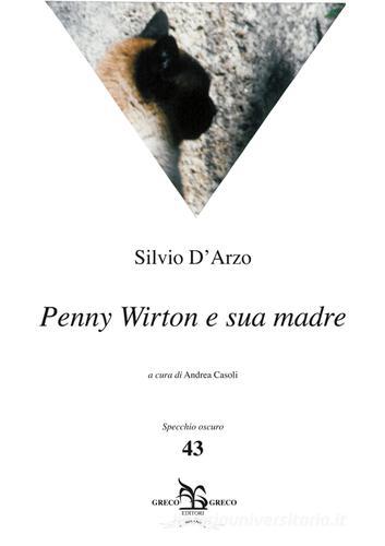 Penny Wirton e sua madre di Silvio D'Arzo edito da Greco e Greco