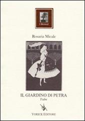 Il giardino di Petra di Rosaria Micale edito da Yorick Editore