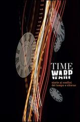 Time warp edito da Limana Umanita Edizioni